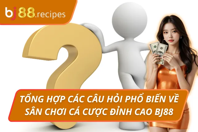 FAQ - Giải đáp thắc mắc của hội viên trong cá cược